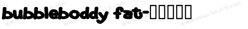 bubbleboddy fat字体转换